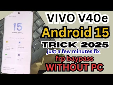 Unlock Vivo V40/V40e’s FRP without using a PC or going into settings – How? Unlock Vivo V40/V40e’s FRP without using a PC or going into settings – How?
