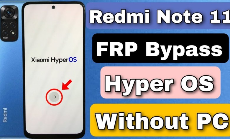 Uncover the Secret to Redmi Note 11 HyperOs Frp Bypass | Experience the Power of Redmi Note 11 Hyper Uncover the Secret to Redmi Note 11 HyperOs Frp Bypass | Experience the Power of Redmi Note 11 Hyper