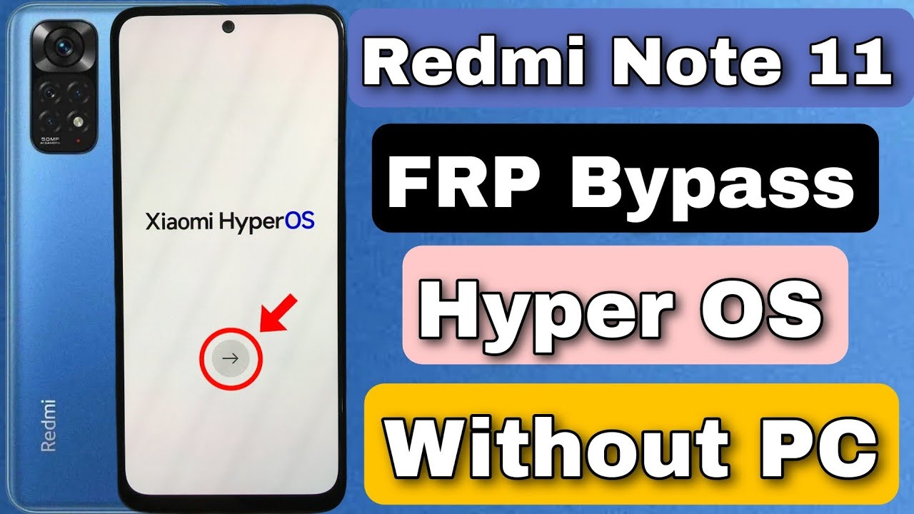 Uncover the Secret to Redmi Note 11 HyperOs Frp Bypass | Experience the Power of Redmi Note 11 Hyper Uncover the Secret to Redmi Note 11 HyperOs Frp Bypass | Experience the Power of Redmi Note 11 Hyper