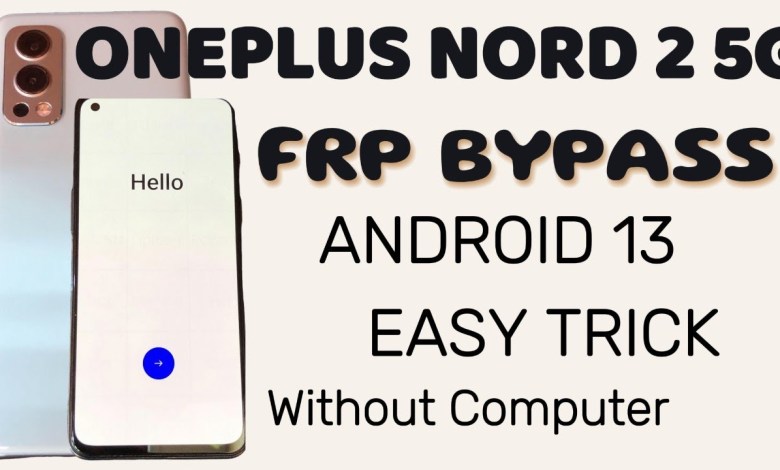 ONEPLUS NORD 2 5G FRP BYPASS 2024 ONEPLUS NORD 2 5G FRP BYPASS 2024