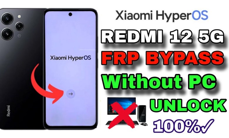 Xiaomi Hyperos Redmi 12 5g Frp Bypass | Redmi 12 5g Xiaomi Hyperos Redmi 12 5g Frp Bypass | Redmi 12 5g