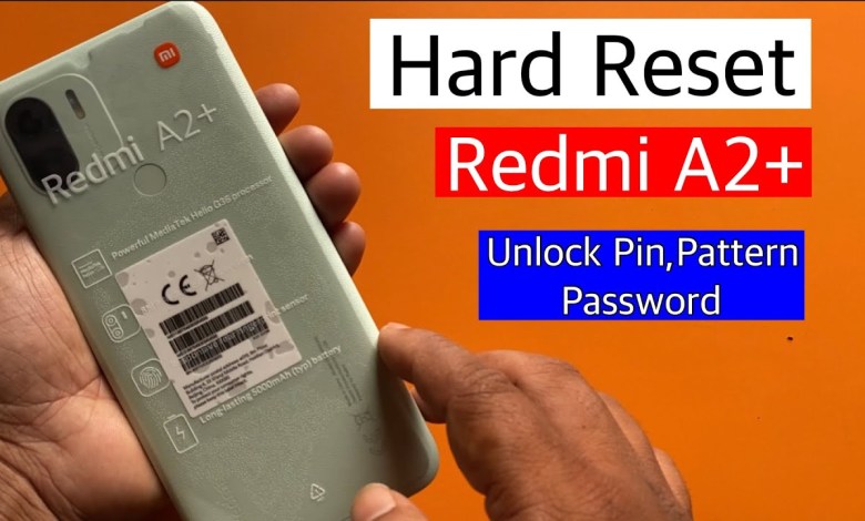 Redmi A2 Plus Hard Reset/Unlock Pin Pattern & Passwords Redmi A2 Plus Hard Reset/Unlock Pin Pattern & Passwords