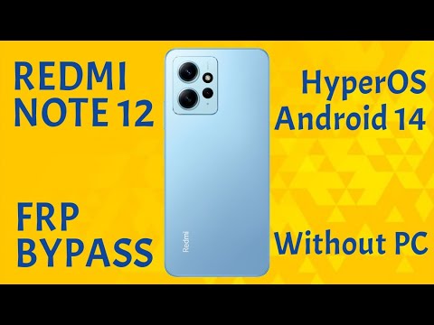 Redmi Note 12 FRP Bypass Android 14 HyperOS | Reset Redmi Note 12 FRP Bypass Android 14 HyperOS | Reset