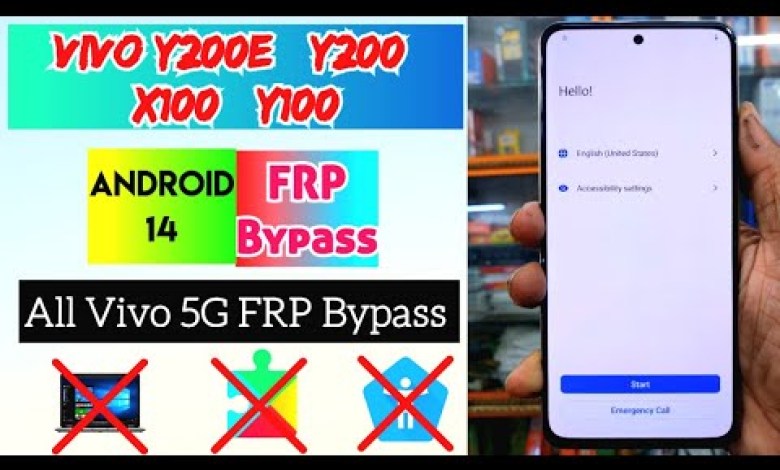 Vivo Y200e /Y200 / Y100 / X100 Android 14 FRP Bypass Vivo Y200e /Y200 / Y100 / X100 Android 14 FRP Bypass