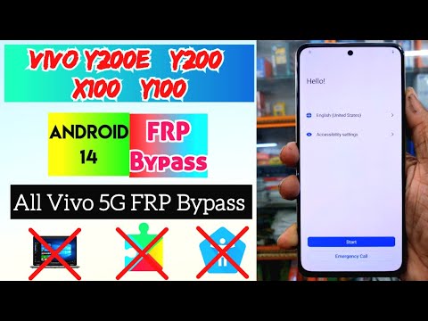 Vivo Y200e /Y200 / Y100 / X100 Android 14 FRP Bypass Vivo Y200e /Y200 / Y100 / X100 Android 14 FRP Bypass