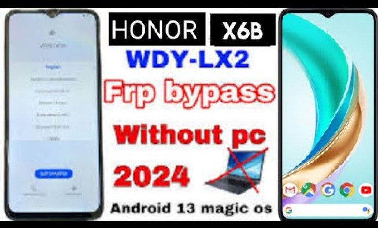 Discover How to Easily Bypass FRP on the Honor X6b Without Using a PC – 2024 Method Discover How to Easily Bypass FRP on the Honor X6b Without Using a PC – 2024 Method