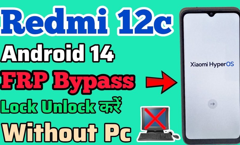 Redmi 12c || FRP Bypass || Android 14 || Xiaomi HyperOS Redmi 12c || FRP Bypass || Android 14 || Xiaomi HyperOS