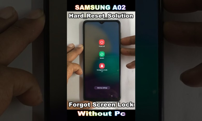 Samsung A02 Hard Reset Forgot Password Without Pc Samsung A02 Hard Reset Forgot Password Without Pc