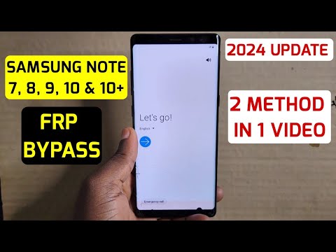 Samsung Note 7, Note 8, Note9, Note 10 Frp Samsung Note 7, Note 8, Note9, Note 10 Frp