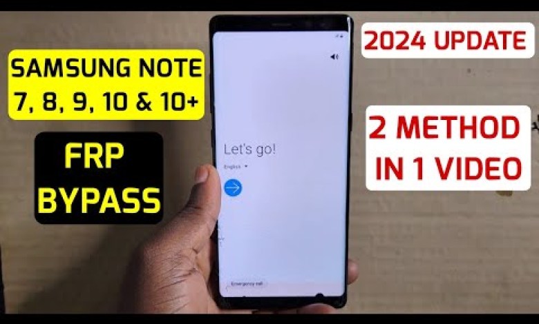 Samsung Note 7, Note 8, Note9, Note 10 Frp Samsung Note 7, Note 8, Note9, Note 10 Frp