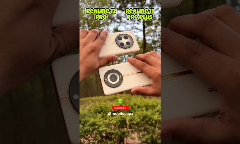 Realme 12 Pro vs Realme 11 Pro Plus Camera Test (ultra Realme 12 Pro vs Realme 11 Pro Plus Camera Test (ultra