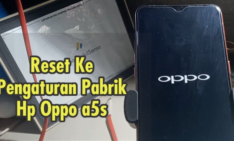 Cara reset ke pengaturan pabrik hp Oppo a5s Cara reset ke pengaturan pabrik hp Oppo a5s