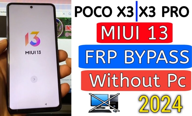 Poco X3/X3 Pro FRP Bypass MIUI 13 | Poco/Mi Google Poco X3/X3 Pro FRP Bypass MIUI 13 | Poco/Mi Google