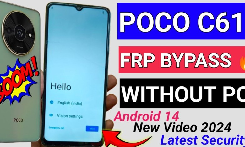 Uncovering the Latest Poco C61 Frp Bypass Method for Android 14 Security Features Uncovering the Latest Poco C61 Frp Bypass Method for Android 14 Security Features