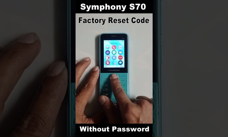 Symphony S70 Factory Reset Code | Rm Solution | Symphony S70 Factory Reset Code | Rm Solution |