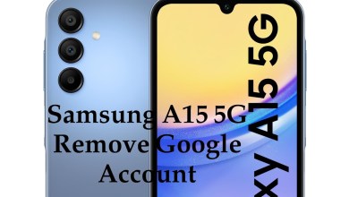 Samsung Galaxy A15 5G Remove Google Account Samsung Galaxy A15 5G Remove Google Account