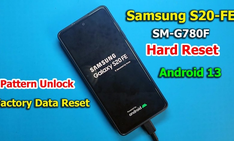 Samsung S20-FE Hard Reset Android 13 | SM-G780F Pattern Samsung S20-FE Hard Reset Android 13 | SM-G780F Pattern