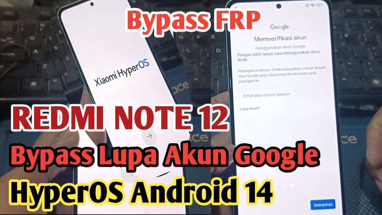 Redmi Note 12 FRP Bypass HyperOS Android 14/Bypass Lupa Redmi Note 12 FRP Bypass HyperOS Android 14/Bypass Lupa