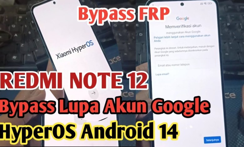 Redmi Note 12 FRP Bypass HyperOS Android 14/Bypass Lupa Redmi Note 12 FRP Bypass HyperOS Android 14/Bypass Lupa
