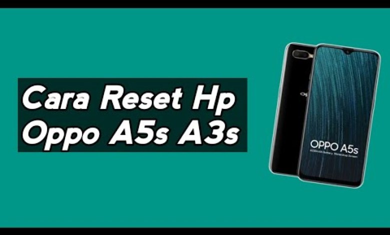 Oppo A5s Cara Reset Hp Oppo A5s A3s Oppo A5s Cara Reset Hp Oppo A5s A3s