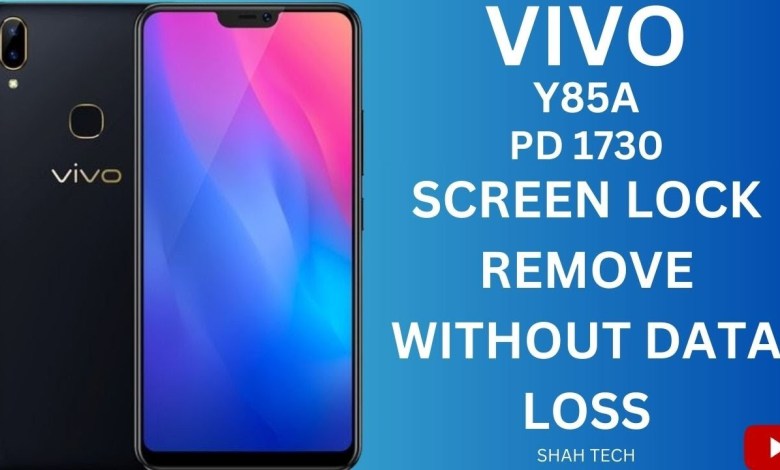 Vivo Y85A (PD1730) Screen Lock Remove Without Data Loss Vivo Y85A (PD1730) Screen Lock Remove Without Data Loss