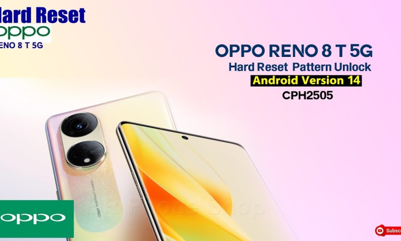 How to Hard Reset OPPO Reno 8 T 5G Pattern Unlock How to Hard Reset OPPO Reno 8 T 5G Pattern Unlock