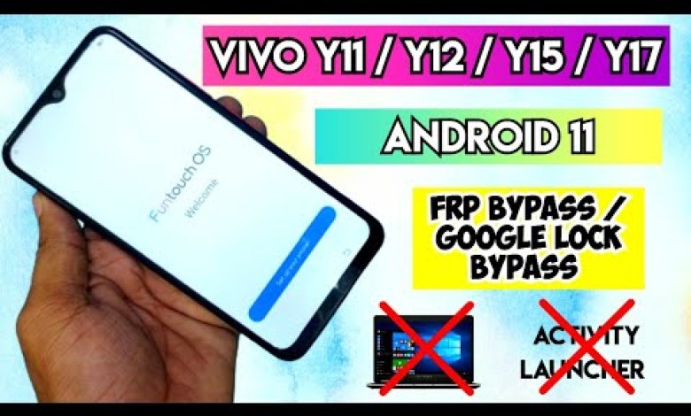 Vivo Y11 / Y12 / Y15 / Y17 Android 11 / 12 FRP Bypass Vivo Y11 / Y12 / Y15 / Y17 Android 11 / 12 FRP Bypass