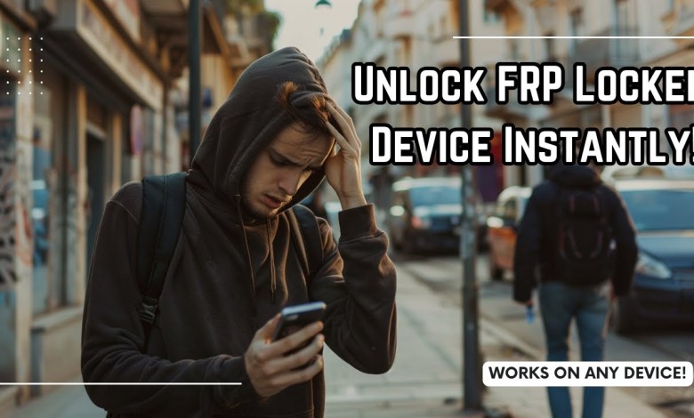 Unlock FRP Locked Device Instantly! Unlock FRP Locked Device Instantly!