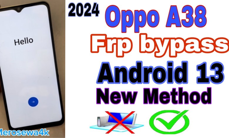 How Oppo A38 google account bypass,oppo A38 Frp bypass How Oppo A38 google account bypass,oppo A38 Frp bypass