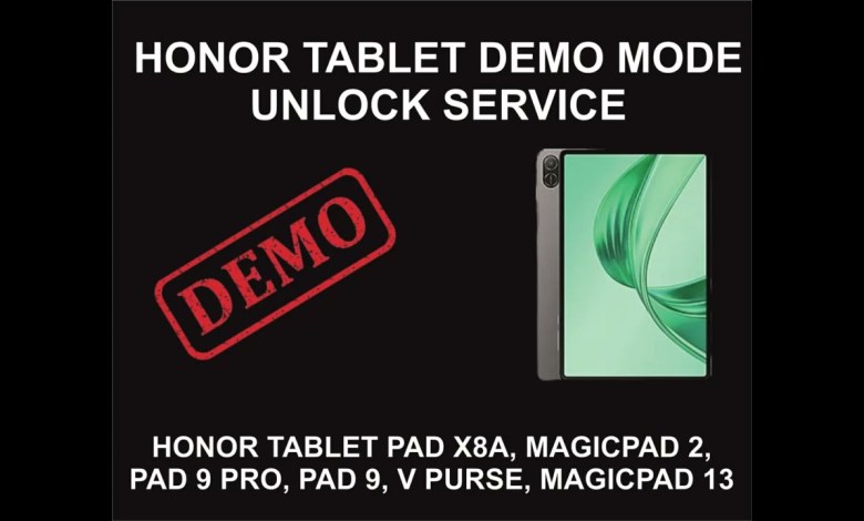 Honor Tablet Demo Mode Unlock Service, All Honor Models Honor Tablet Demo Mode Unlock Service, All Honor Models
