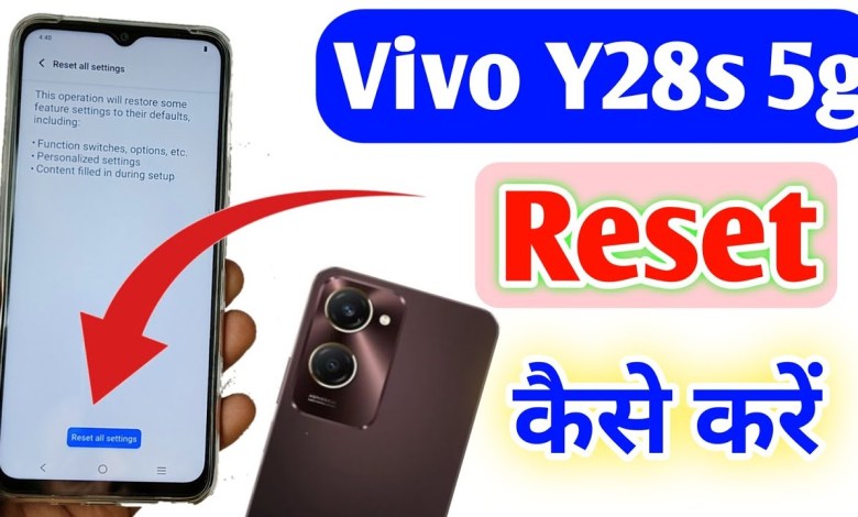 How to reset Vivo y28s 5g / Vivo y28s factory How to reset Vivo y28s 5g / Vivo y28s factory