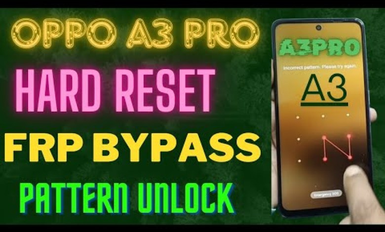 oppo A3 pro 5g hard reset and frp bypass||oppo a3pro oppo A3 pro 5g hard reset and frp bypass||oppo a3pro