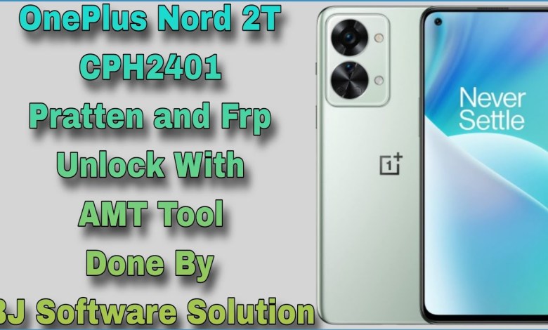 OnePlus Nord 2T CPH2401 Pratten and Frp Unlock With AMT OnePlus Nord 2T CPH2401 Pratten and Frp Unlock With AMT