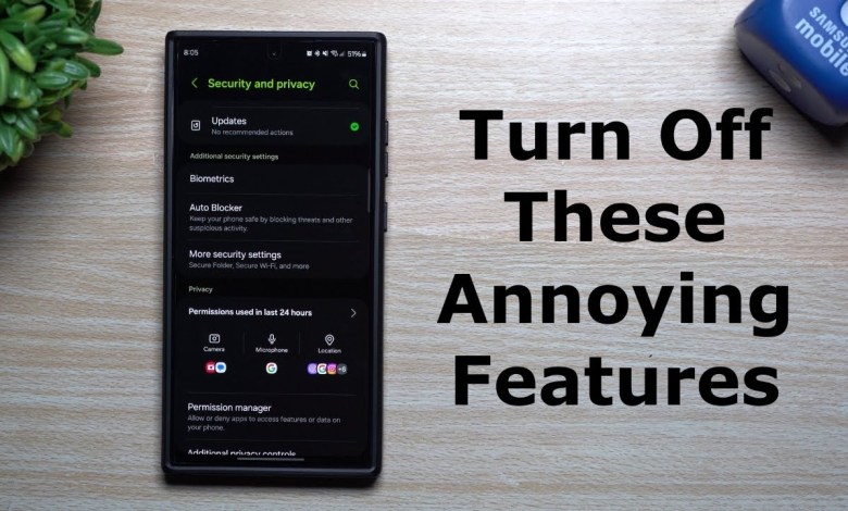 8 Annoying Samsung Features to Turn off 8 Annoying Samsung Features to Turn off