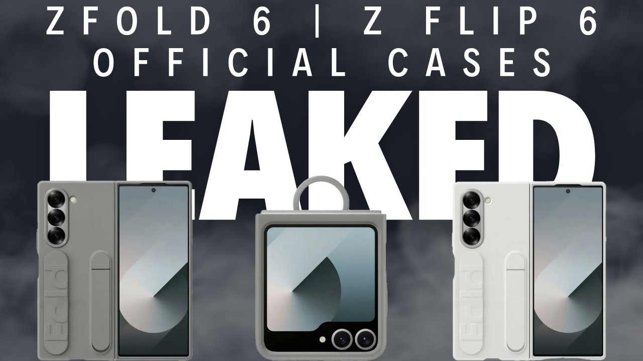 Official Samsung Cases Leak for Galaxy Z Fold 6 & Official Samsung Cases Leak for Galaxy Z Fold 6 &