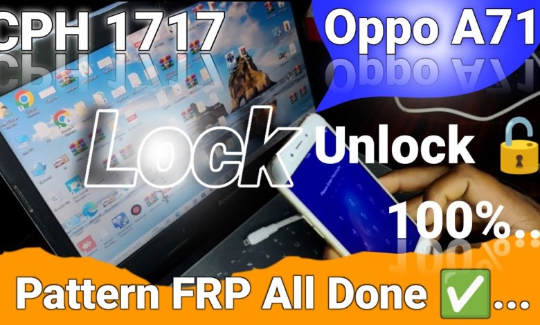 Oppo A71 (Cph1717) Unlock Pattern Pin Frp | Oppo A71 Oppo A71 (Cph1717) Unlock Pattern Pin Frp | Oppo A71