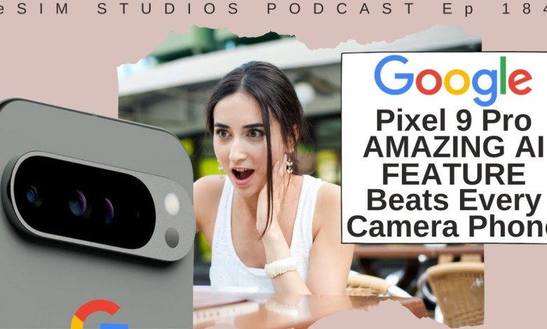 eSIM STUDIOS PODCAST Ep 184 This Google Pixel 9 Pro eSIM STUDIOS PODCAST Ep 184 This Google Pixel 9 Pro