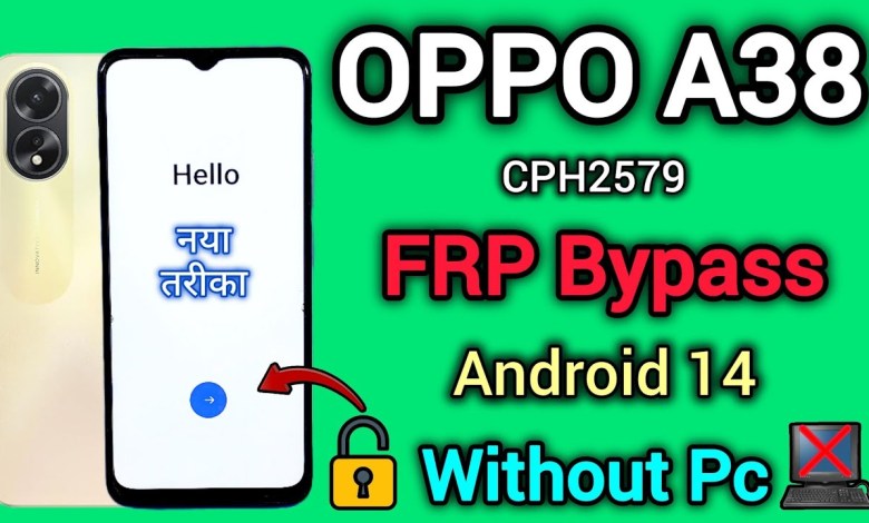 Unlocking the Mystery: OPPO A38 (CPH2579) with FRP Bypass on Android 14 Unlocking the Mystery: OPPO A38 (CPH2579) with FRP Bypass on Android 14