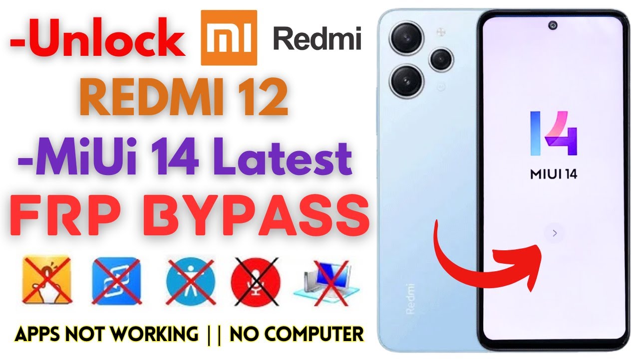 -Unlock REDMI 12 FRP Bypass Xiaomi MiUi 14 -Latest -Unlock REDMI 12 FRP Bypass Xiaomi MiUi 14 -Latest