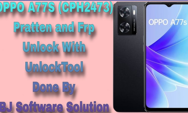 OPPO A77S CPH2473 Pratten and Frp Unlock With OPPO A77S CPH2473 Pratten and Frp Unlock With