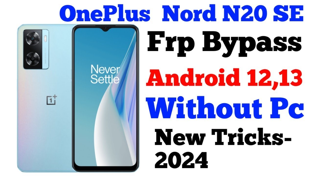 OnePlus Nord N20 SE Frp Bypass without pc Android 12| OnePlus Nord N20 SE Frp Bypass without pc Android 12|
