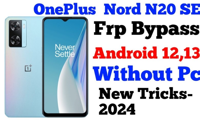 OnePlus Nord N20 SE Frp Bypass without pc Android 12| OnePlus Nord N20 SE Frp Bypass without pc Android 12|