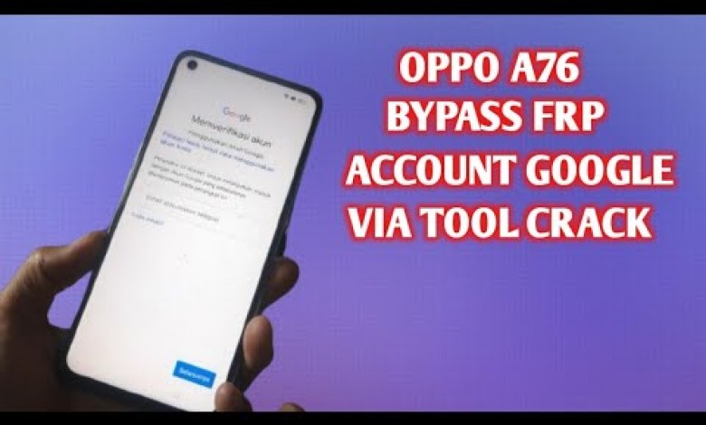 BYPASS FRP AKUN GOOGLE OPPO A76 VIA TOOL CRACK BYPASS FRP AKUN GOOGLE OPPO A76 VIA TOOL CRACK