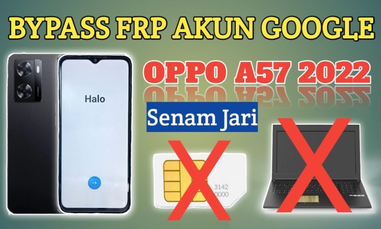 Bypass frp Oppo A57 2022 lupa akun google, tanpa Bypass frp Oppo A57 2022 lupa akun google, tanpa
