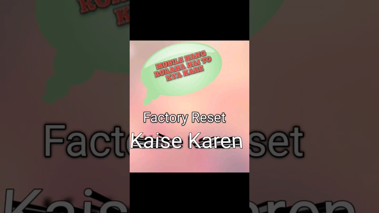 How to factory reset. Factory Reset kaise Karen. How to factory reset. Factory Reset kaise Karen.