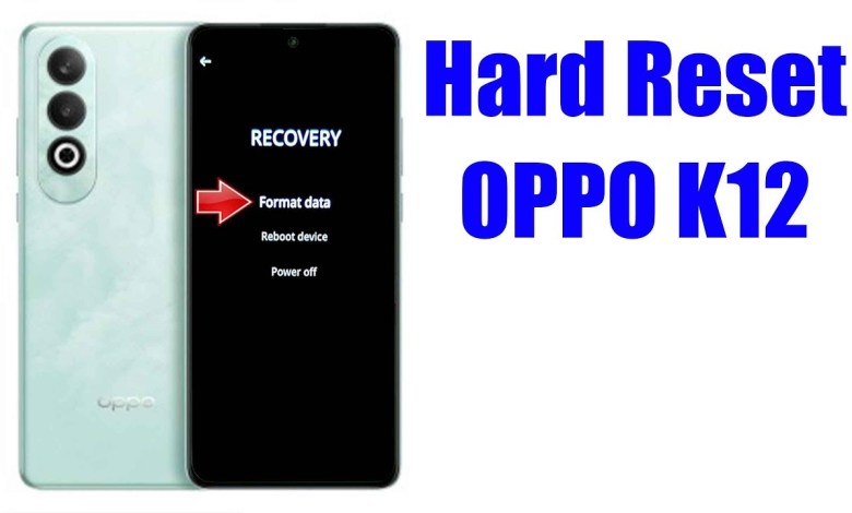 Hard Reset Oppo K12 | Factory Reset Remove Hard Reset Oppo K12 | Factory Reset Remove