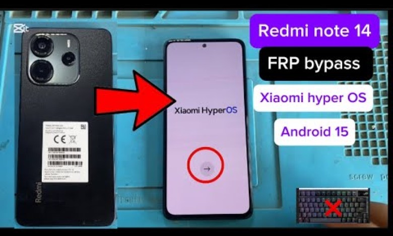 How to Bypass Google Account on Redmi Note 14 with Android 15: A Curious Find How to Bypass Google Account on Redmi Note 14 with Android 15: A Curious Find