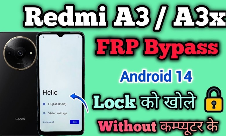 Unlocking Redmi A3 / A3x: How to Bypass FRP on Android 14 with Google Integration Unlocking Redmi A3 / A3x: How to Bypass FRP on Android 14 with Google Integration