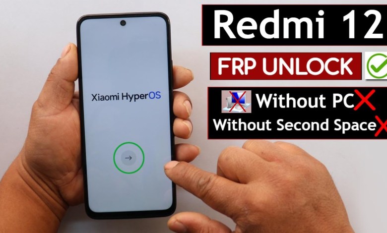 2024 – Redmi 12 HyperOs FRP Bypass/Unlock Google Lock 2024 – Redmi 12 HyperOs FRP Bypass/Unlock Google Lock