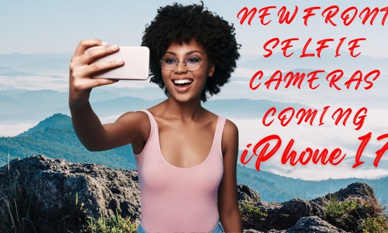 iPhone 17 Selfie Cameras iPhone 17 Selfie Cameras